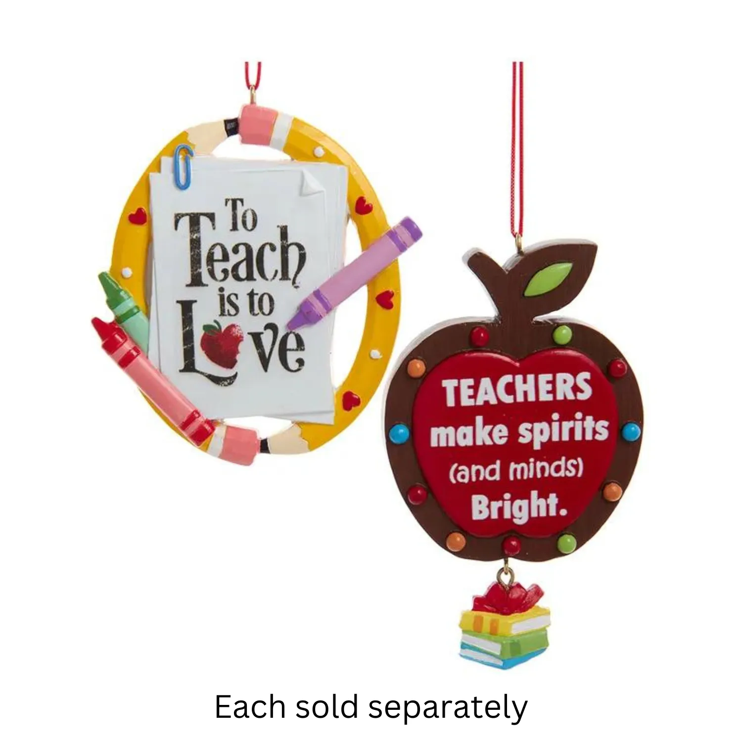 4" To Teach is to Love or Teachers Make the Spirit Bright Ornament