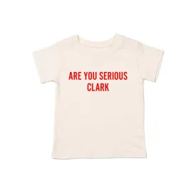 Are You Serious Clark (Red) - Kids Tee (Natural)