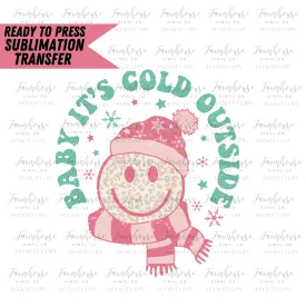 Baby Its Cold Outside Retro Ready To Press Sublimation Transfer