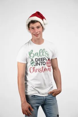 Balls Deep into Christmas Tee