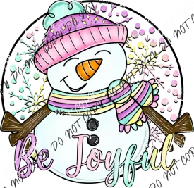 Be Joyful Pastel Snowman DTF Transfer