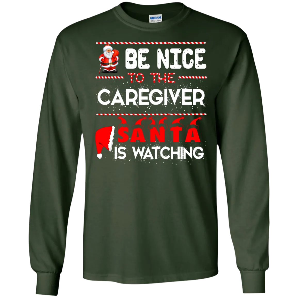 Be Nice To The Caregiver Santa Is Watching Shirt