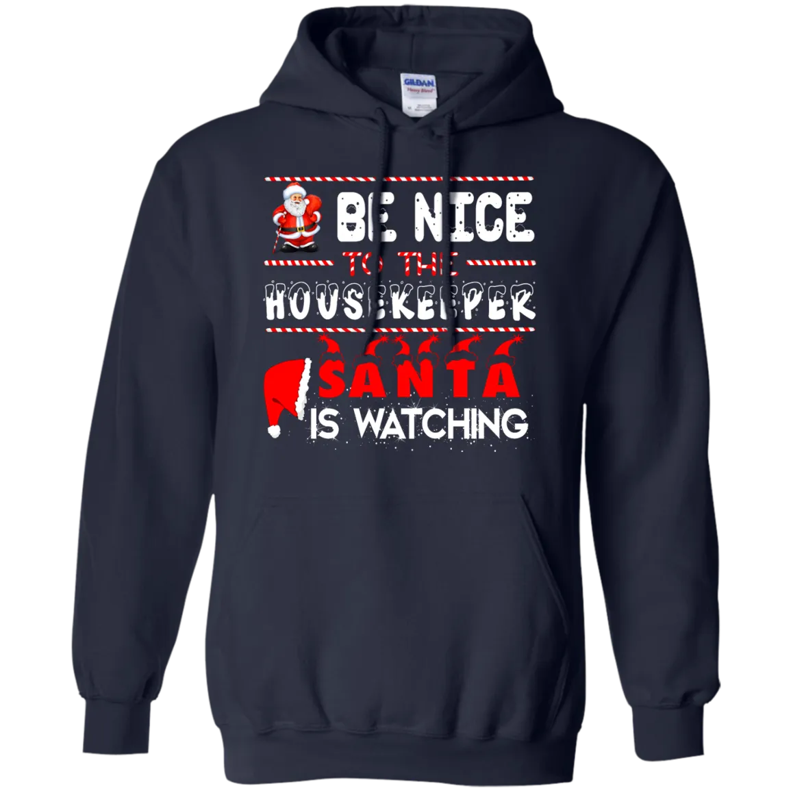 Be Nice To The Housekeeper Santa is Watching Shirt, Hoodie, Tank