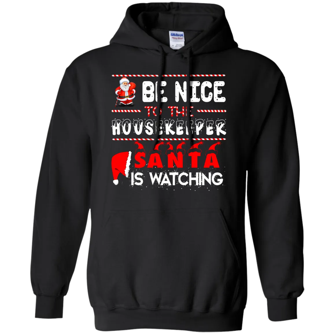 Be Nice To The Housekeeper Santa is Watching Shirt, Hoodie, Tank