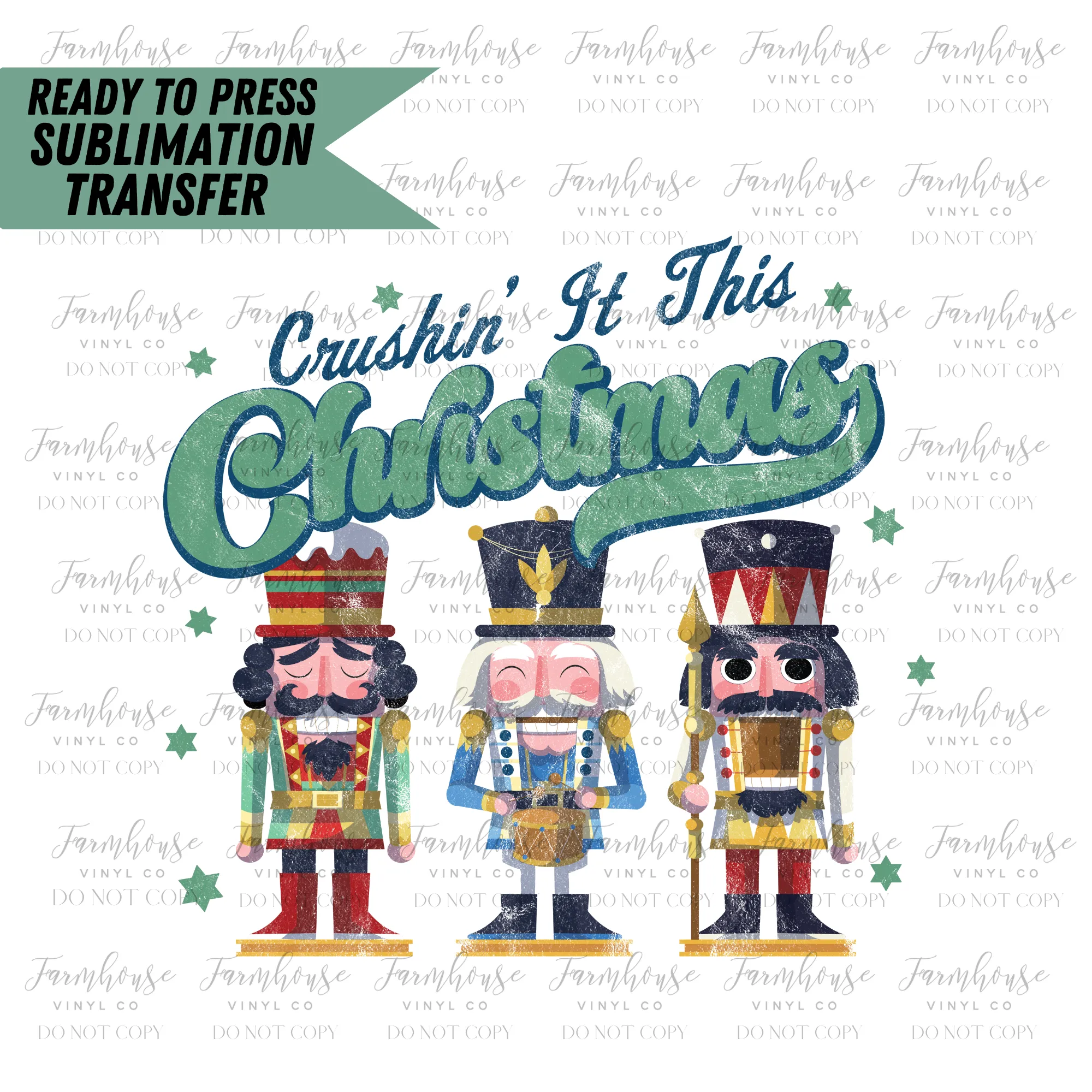 Crushin It This Christmas Nutcrackers Ready To Press Sublimation Transfer Design