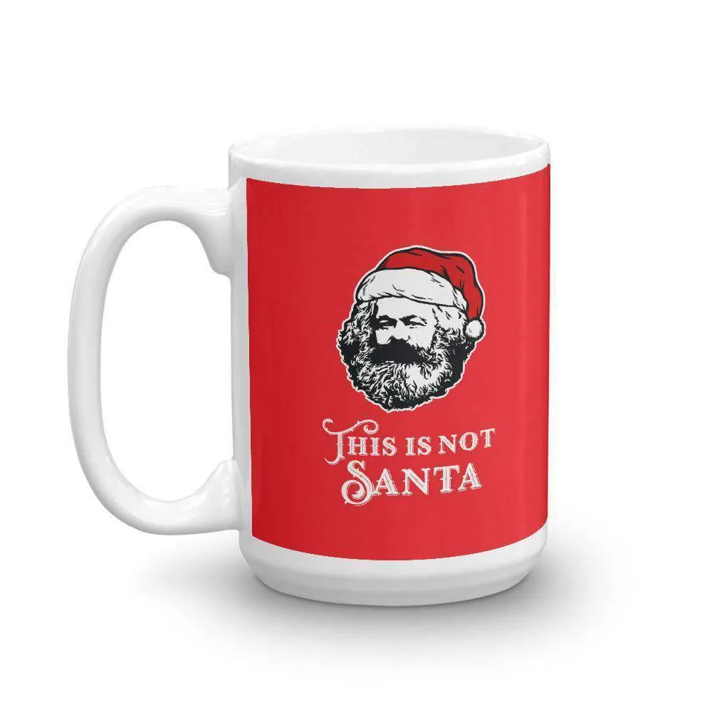 Marx - This Is Not Santa - Mug