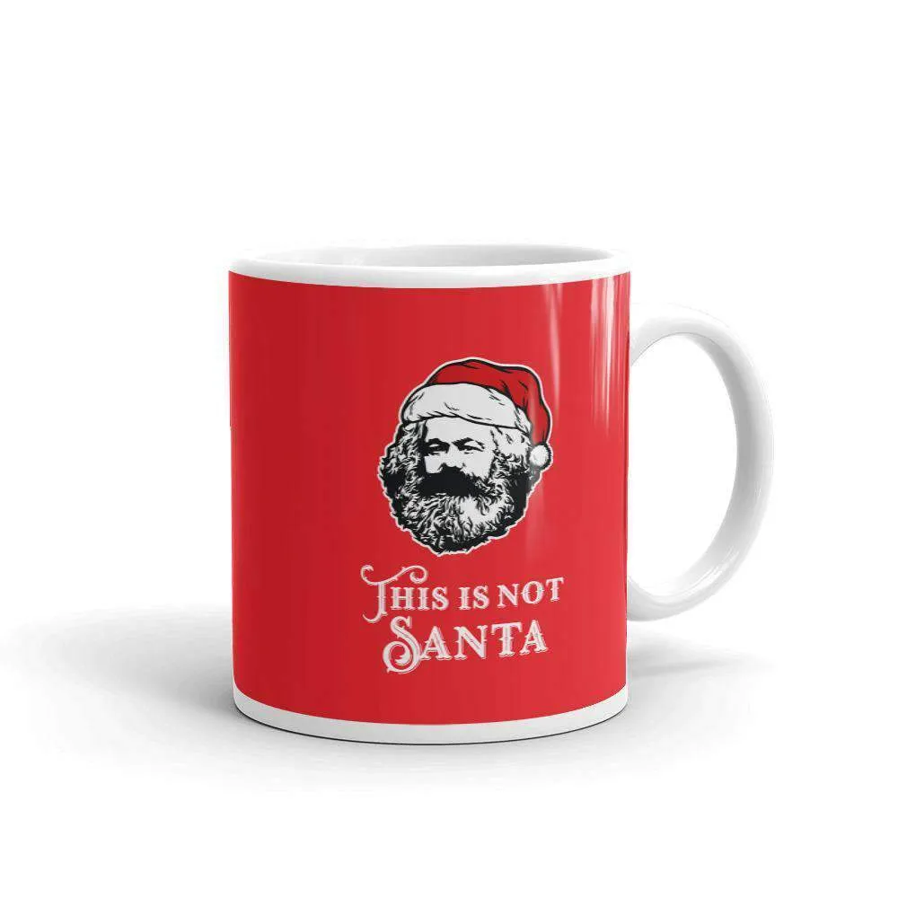 Marx - This Is Not Santa - Mug