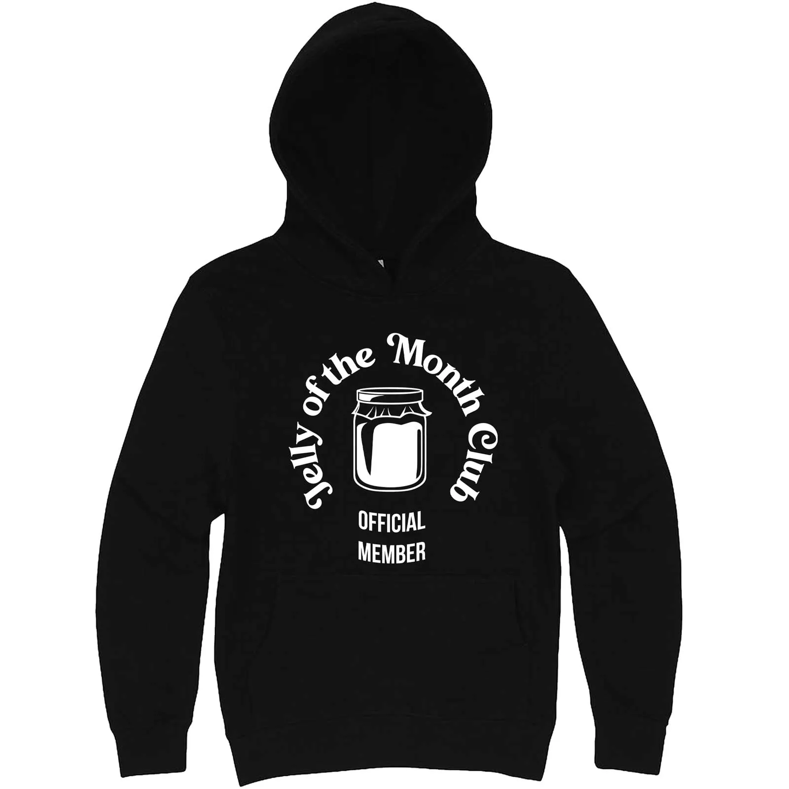 "Jelly of the Month Club" hoodie