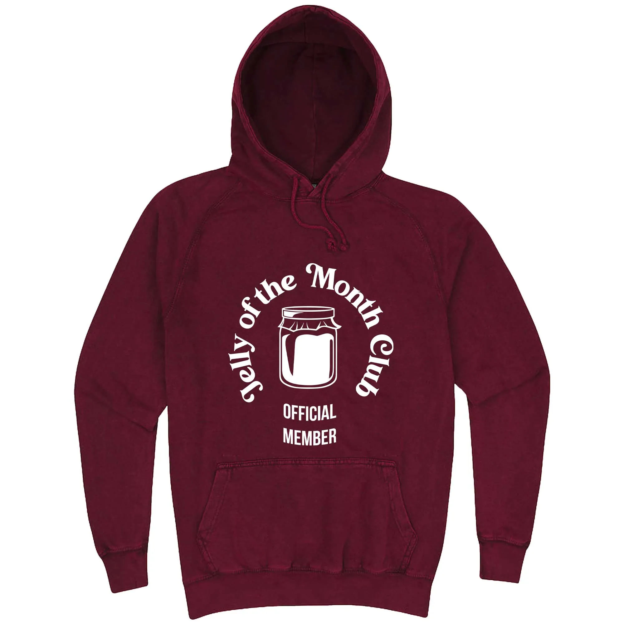 "Jelly of the Month Club" hoodie