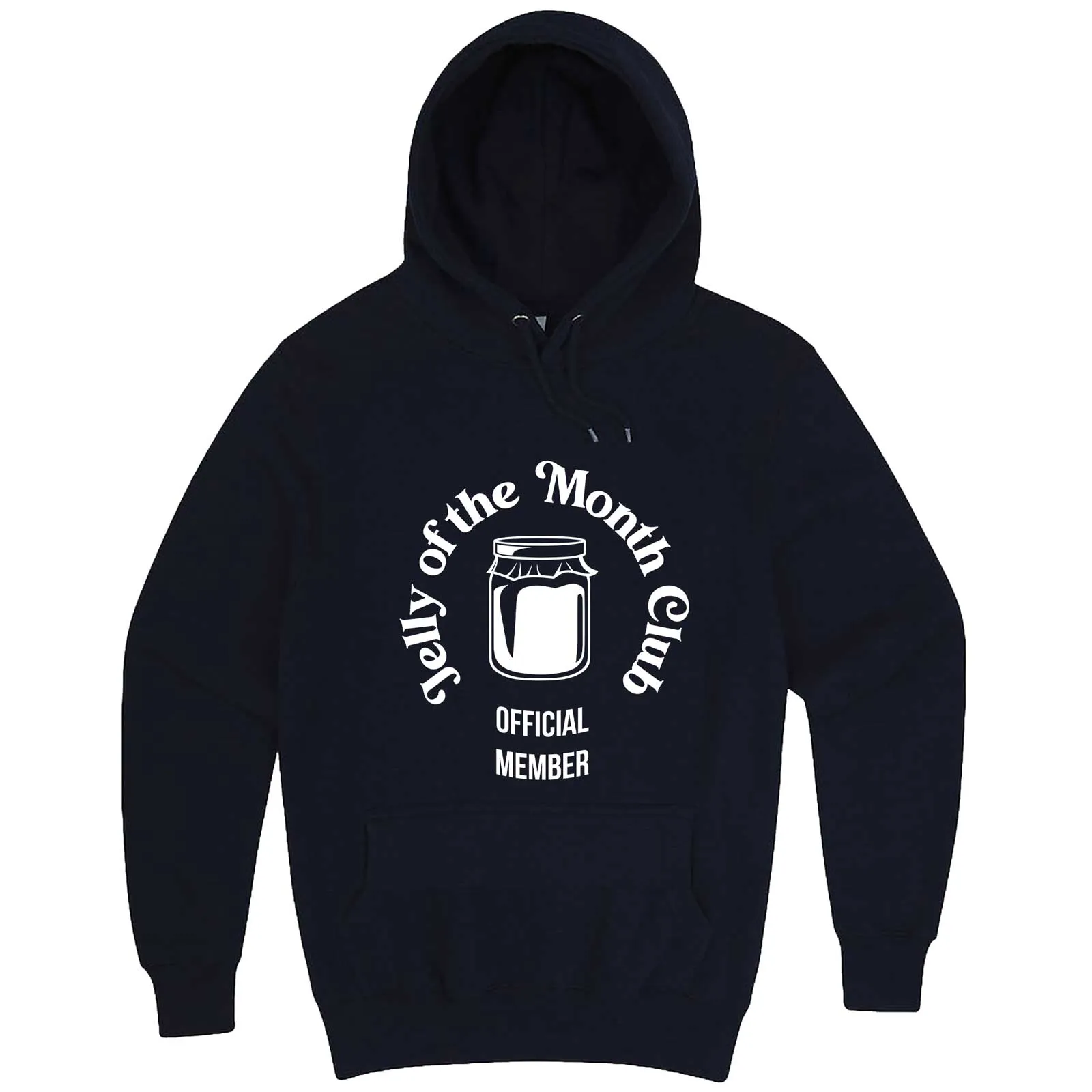 "Jelly of the Month Club" hoodie