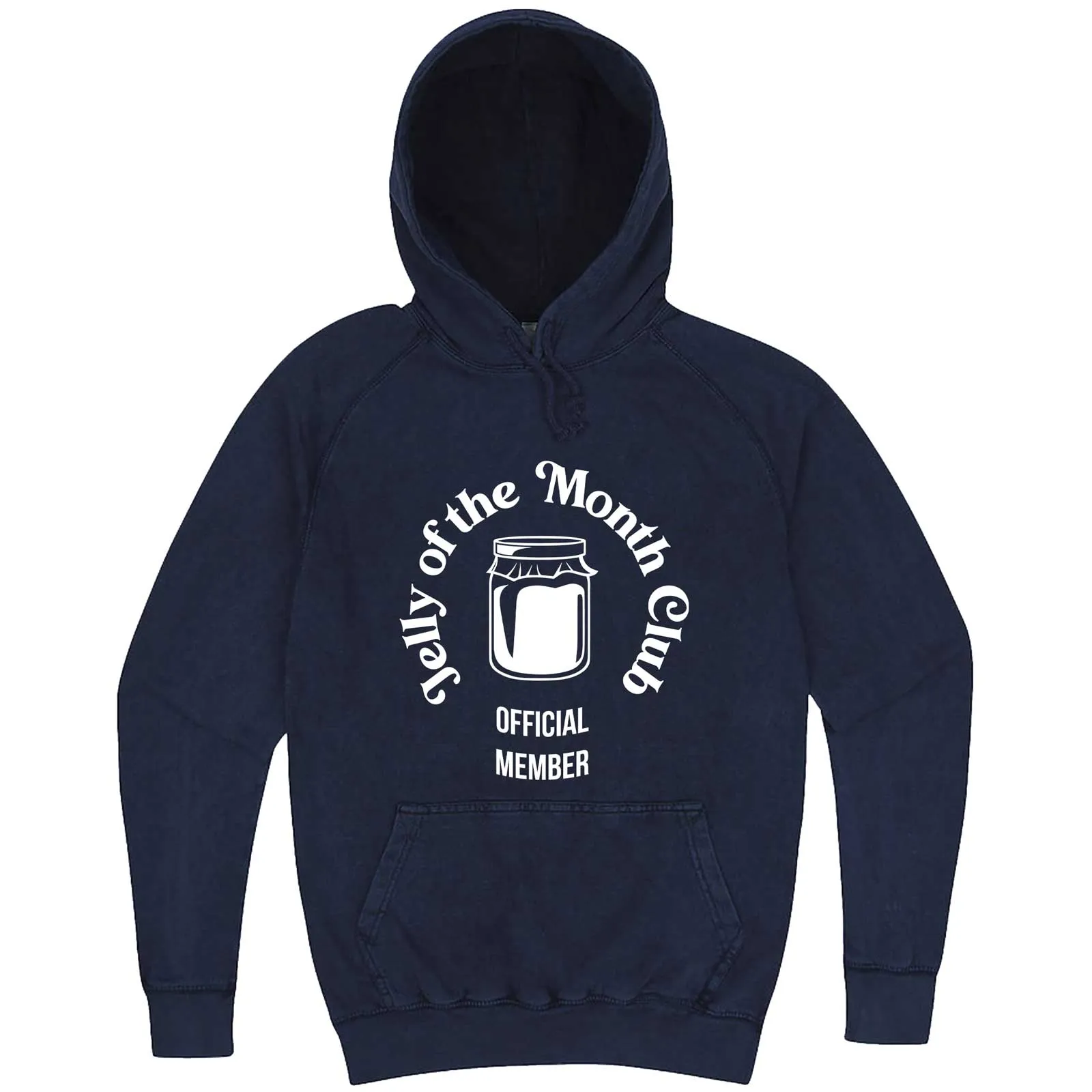 "Jelly of the Month Club" hoodie