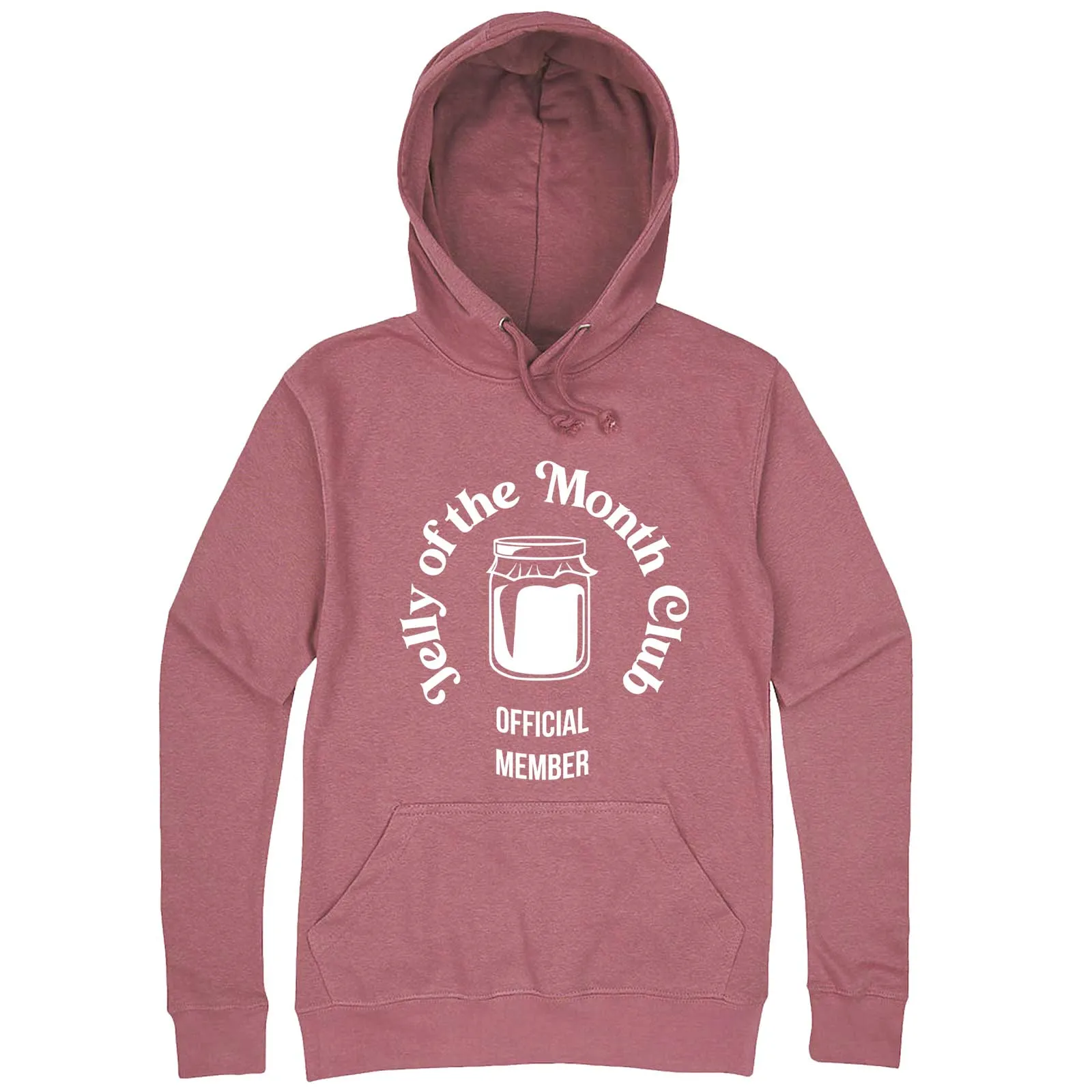 "Jelly of the Month Club" hoodie